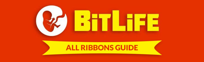 Bitlife Ribbons List Guide How To Get All Of The Ribbons Pro