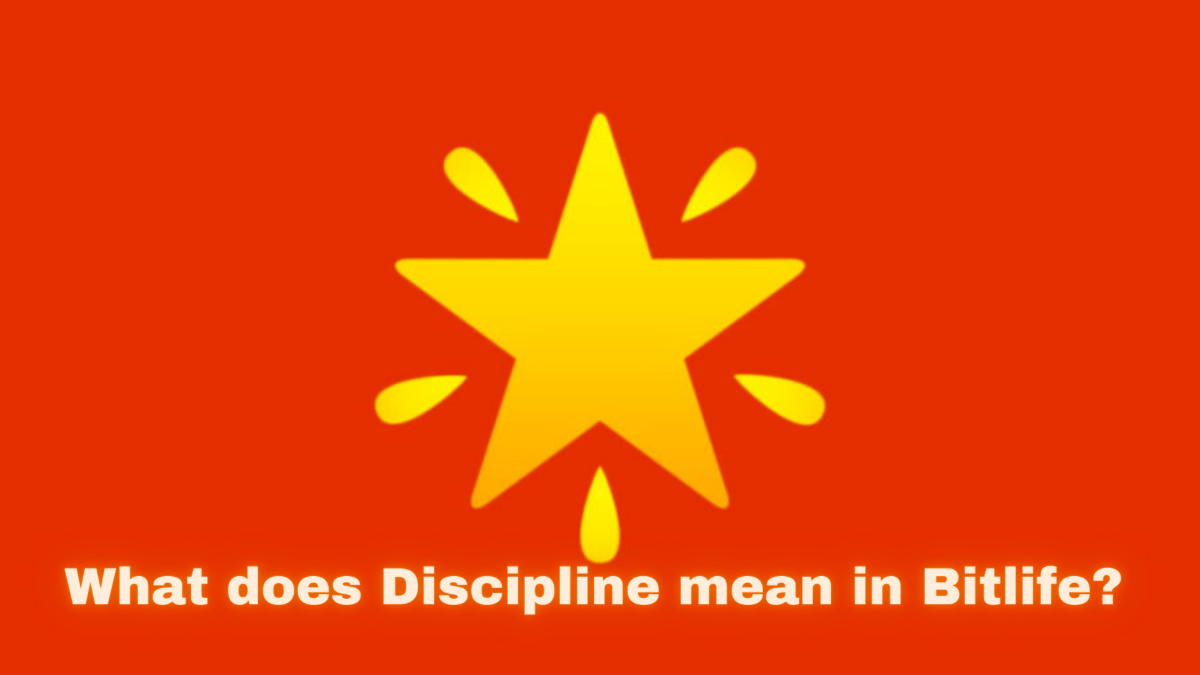 What does Discipline mean in Bitlife? Pro Game Guides