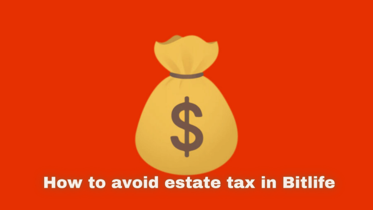 how-to-avoid-estate-tax-in-bitlife-pro-game-guides