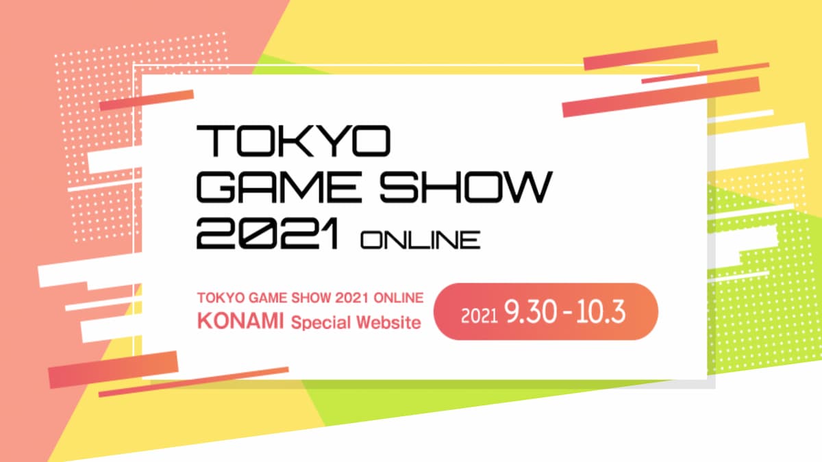 When Does The Konami Tokyo Game Show 2021 Start Full Lineup And