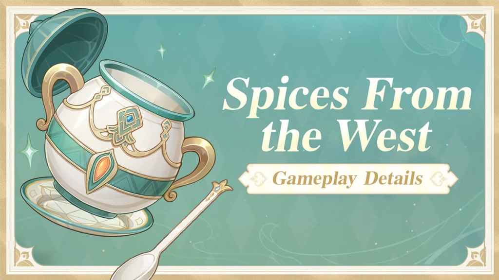 Genshin Impact Spices From the West Event Guide How to unlock, Dates