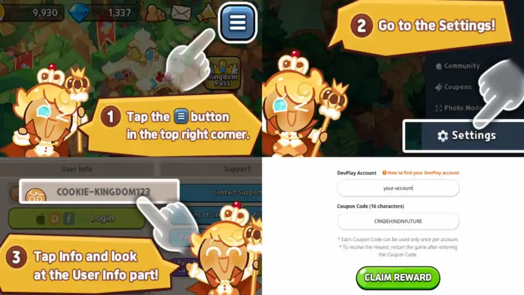 Cookie Run Kingdom code redemption steps: tap the three bar button at top right of screen, go to settings and info tab, copy your Dev Play Account ID and paste it into the CRK coupon page site. Then enter the codes provided on this page and click 