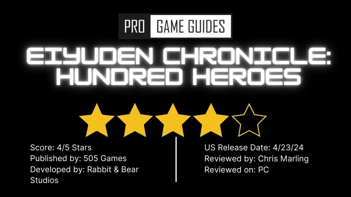 Pro Game Guides ranks Eiyuden Chronicle: Hundred Heroes 4/5 stars