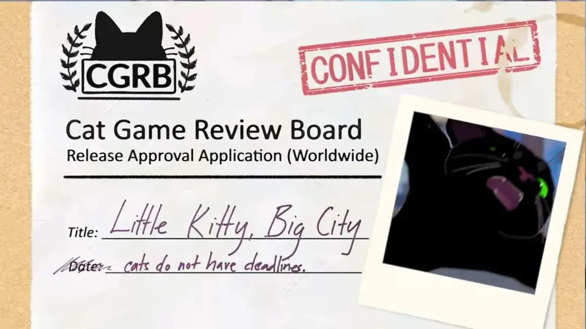 Screenshot from the official Little Kitty, Big City release date trailer. Show a certificate from the "Game Review Board" with the game's name, and the word "date" scribbled out. Next to "date", it reads: "Cats do not have deadlines". There's a red "confidential" stamp in the top right corner, and a blurry picture of a cat attached to the file.