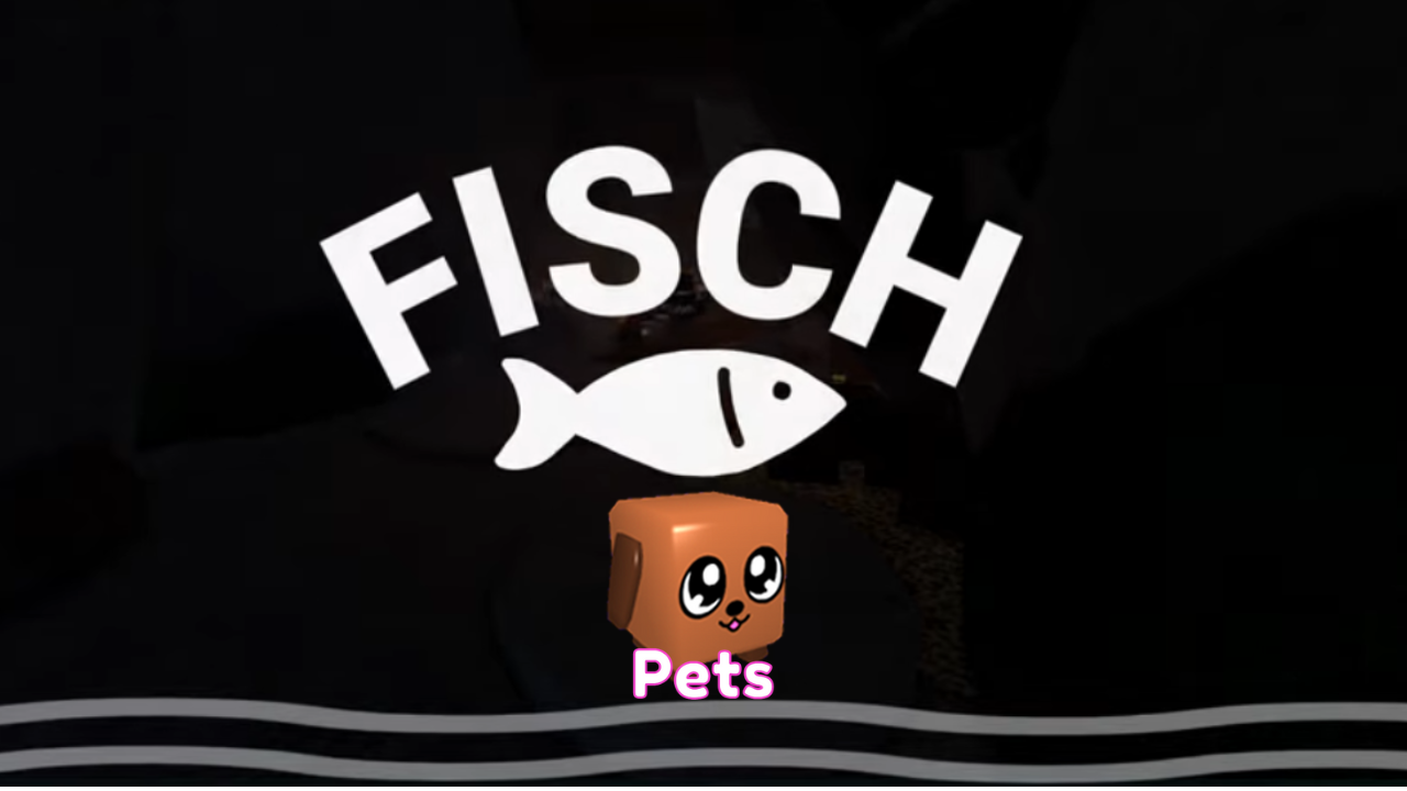 The Fisch with a Pet Feature