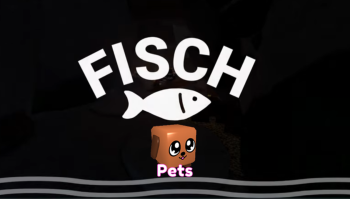 The Fisch with a Pet Feature