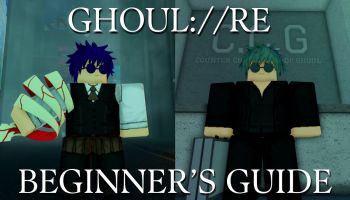 ccg and ghoul standing side by side with caption beginners guide in ghoul re roblox experience