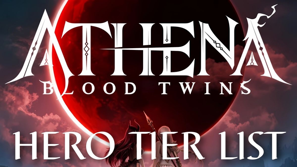 ATHENA: Blood Twins hero tier list.