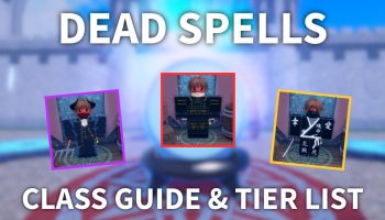 Classes guide and tier list for the Dead Spells Roblox experience.
