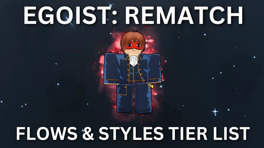 Egoist Rematch flows and styles tier list.