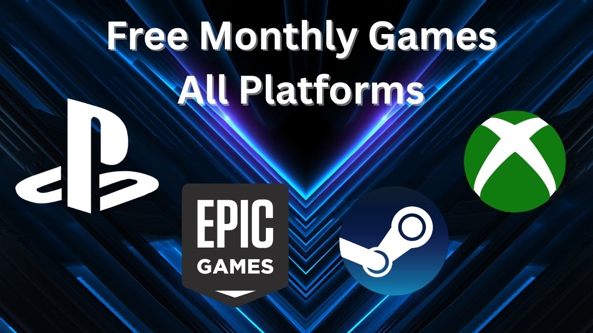 Free monthly games on Playstation, Epic Games, Steam and Xbox