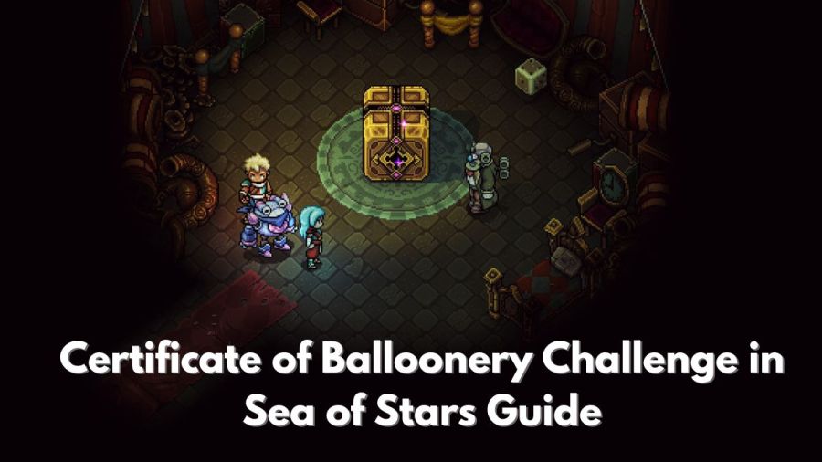 Sea of Stars Certificate of Balloonery challenge