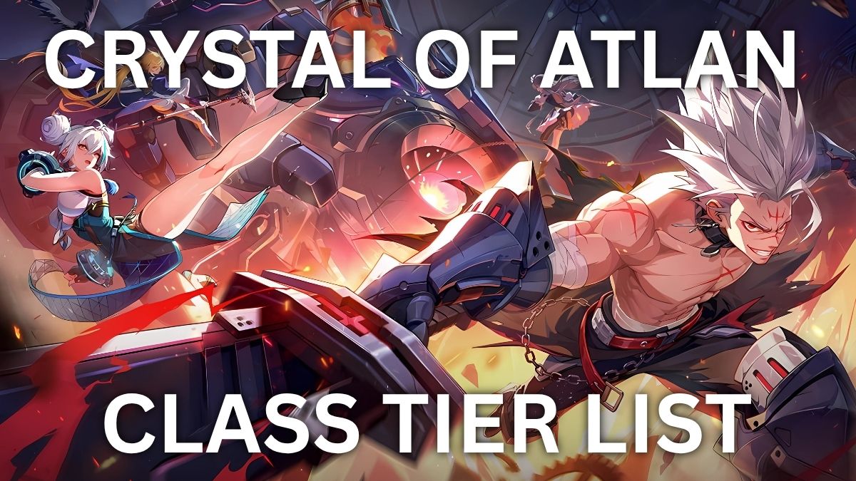 Classes tier list for Crystal of Atlan.