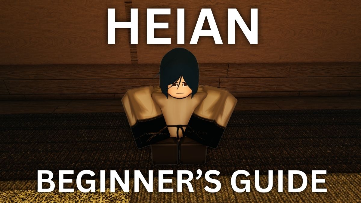 Beginner's guide for the Heian Roblox experience.