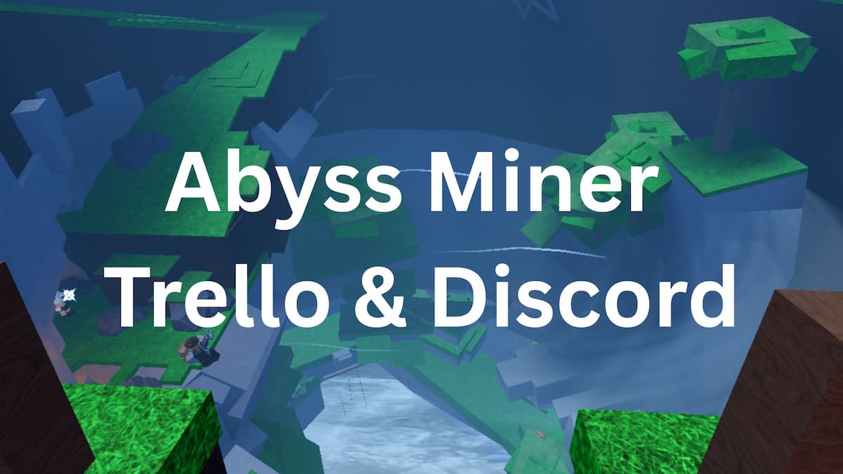 Abyss Miner Trello & Discord