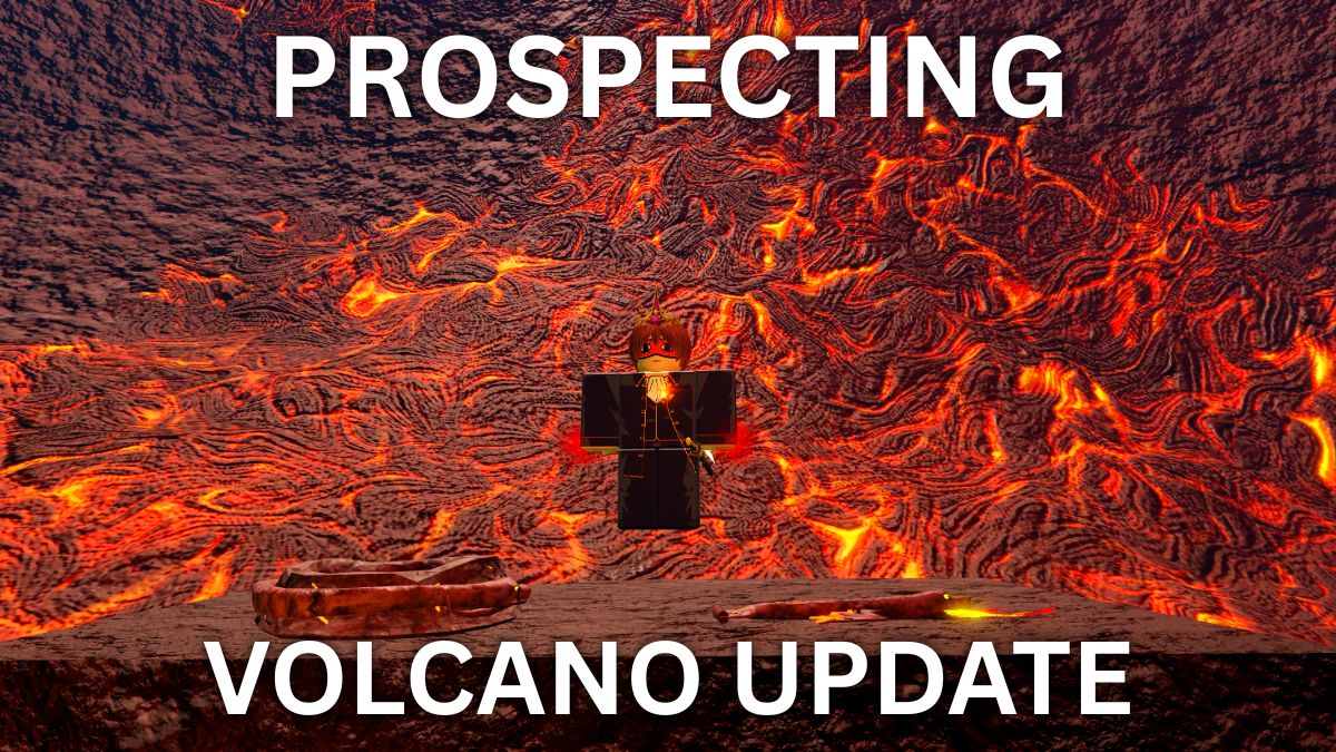Volcano Update guide for Prospecting Roblox