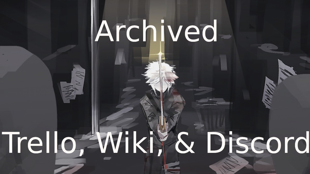 Archived Trello Link, Wiki, and Discord