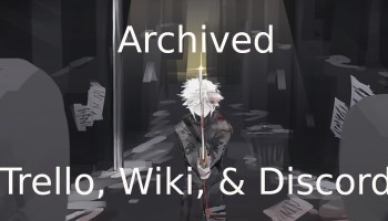Archived Trello Link, Wiki, and Discord