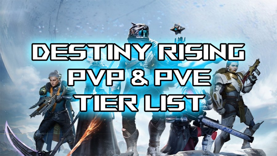destiny rising character tier list for pve and pvp