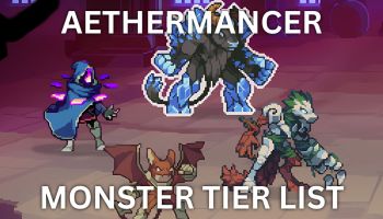Aethermancer monsters tier list