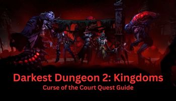 Darkest Dungeon 2 Kingdoms module Curse of the Court