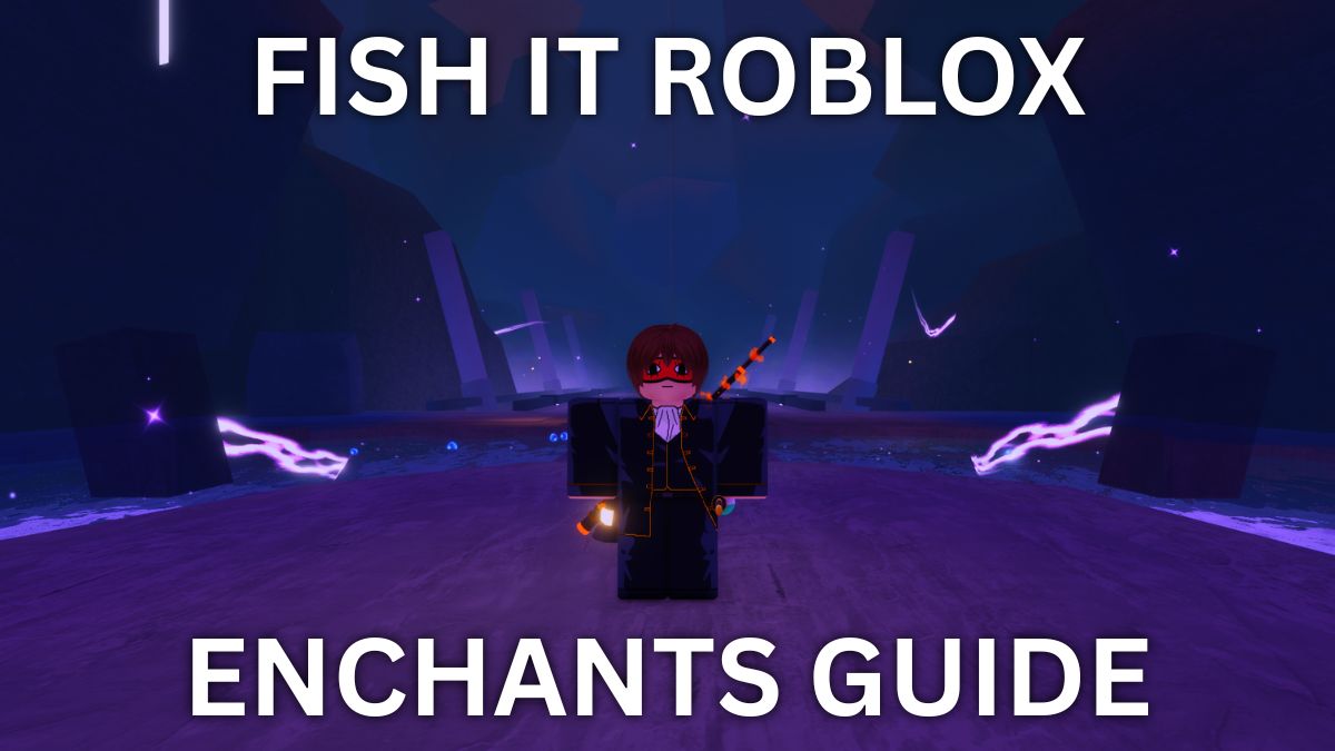 Fish it Roblox rod enchanting guide and tier list