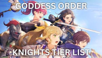Goddess Order knights tier list