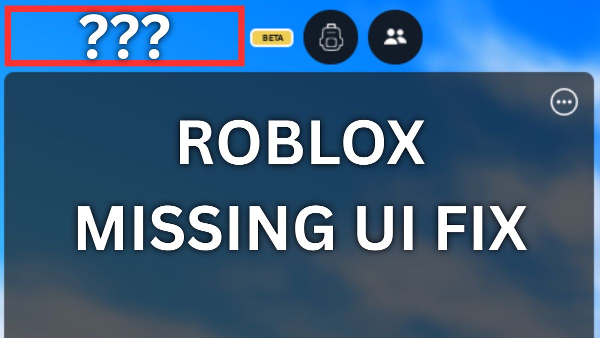 How to fix the missing UI and can't see chat and settings icons in Roblox