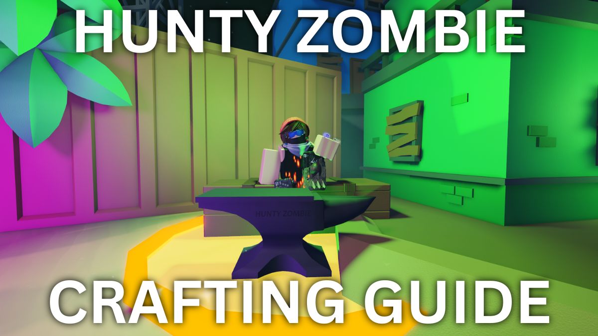 Hunty Zombie crafting guide