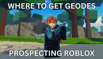 How to get geodes in the Prospecting Roblox experience