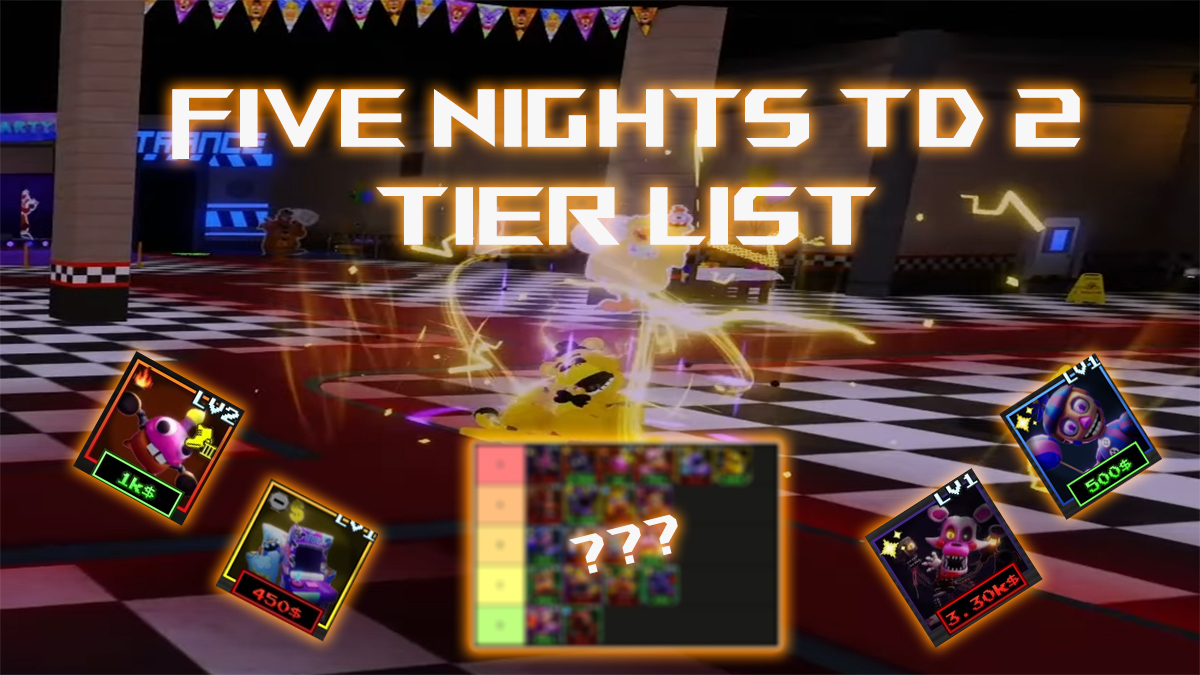 five nights td 2 unit tier list and guide