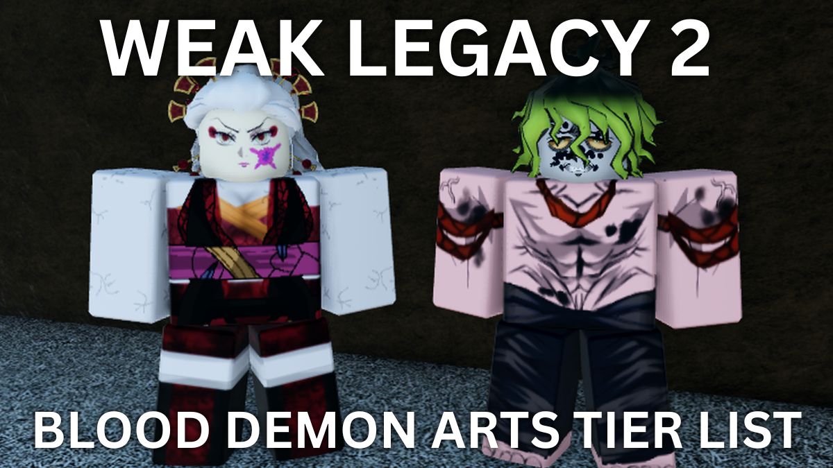 Weak Legacy 2 Blood Demon Arts tier list for PvE and PvP