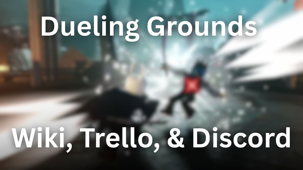Dueling Grounds Wiki, Trello, & Discord
