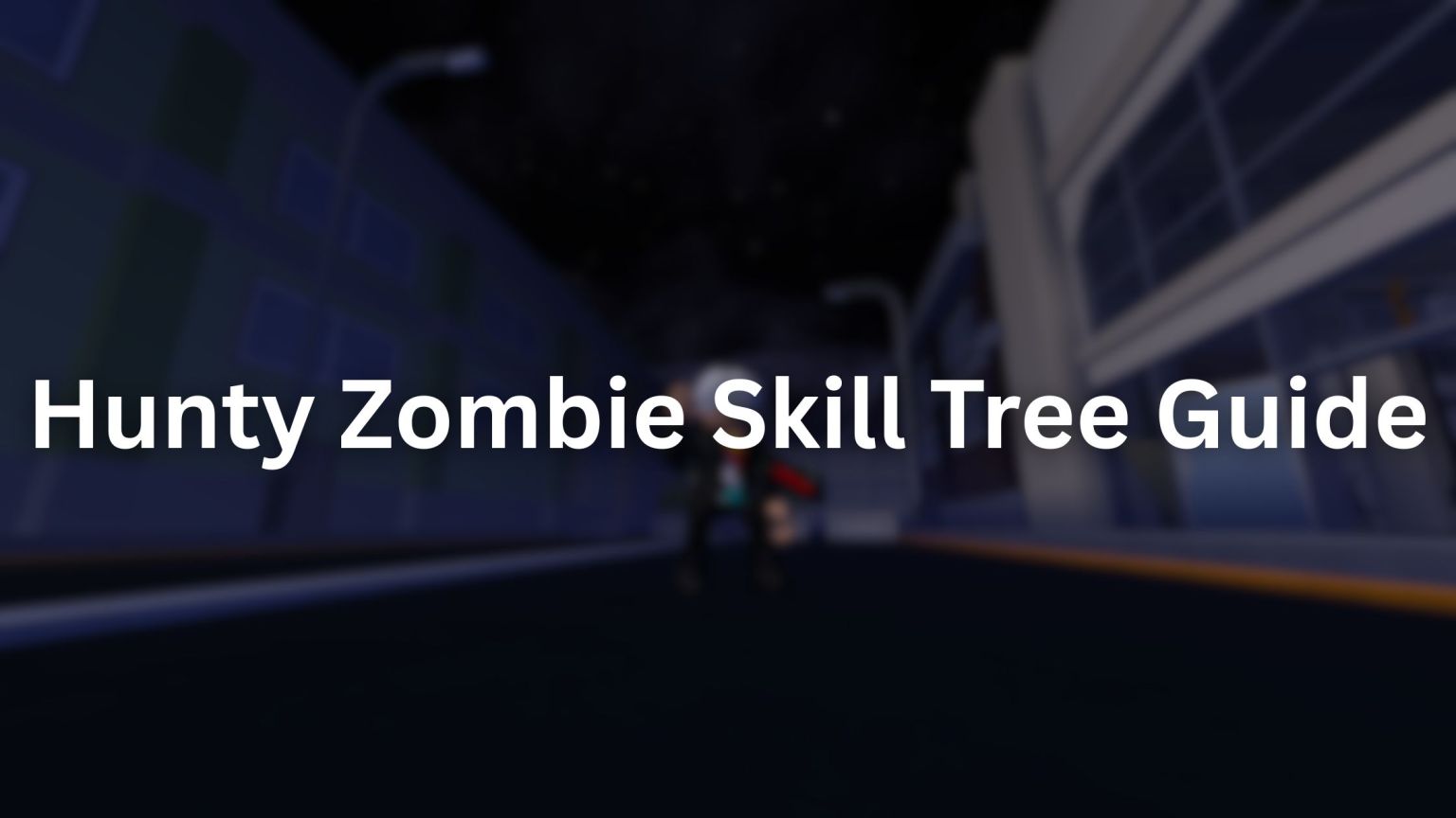 Complete Hunty Zombie Skill Tree Guide - How to Unlock, Progress ...