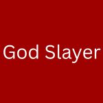 God Slayer