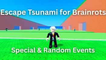 Escape Tsunami for Brainrots Special & Random Events