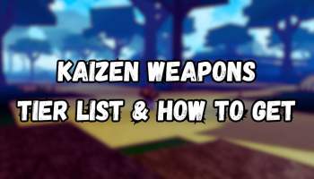 Kaizen Weapons Tier List