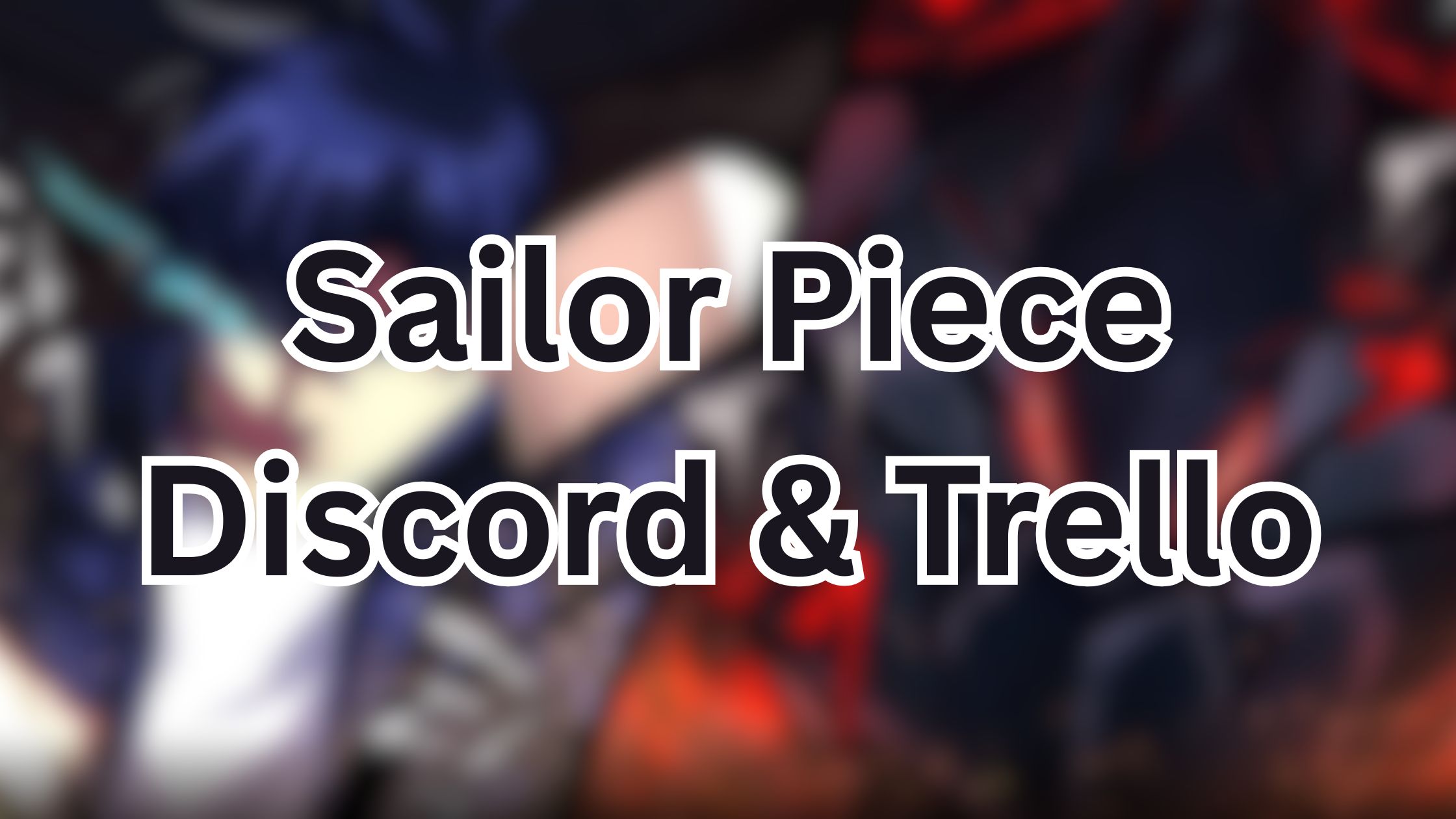 Sailor Piece Discord & Trello