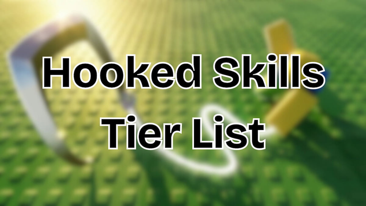Roblox Hooked Tier List All Skills Ranked