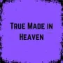 True Made in Heaven game image