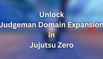 Unlock Judgeman Domain Expansion in Jujutsu Zero