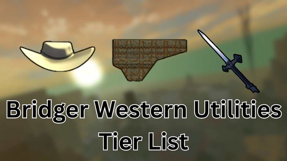 Bridger Western Utilities Tier List