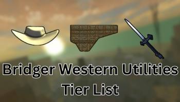 Bridger Western Utilities Tier List