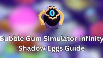 Shadow Eggs in Bubble Gum Simulator Infinity Guide
