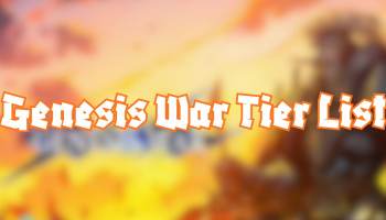 Genesis War Tier List