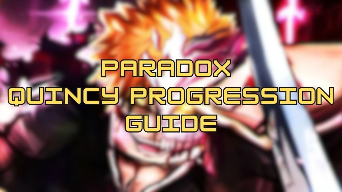 Paradox Quincy Progression Tier List
