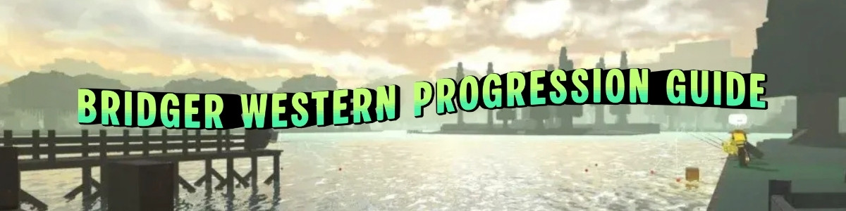 Bridger Western Progression Guide