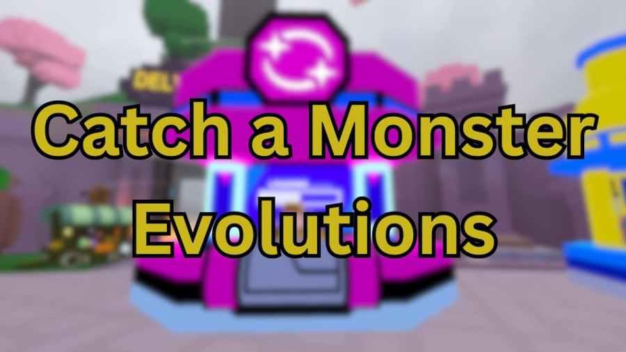 Catch a Monster Evolutions Guide | Pro Game Guides