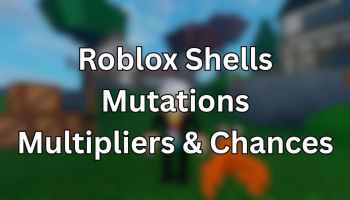 Roblox Shells Mutations Guide