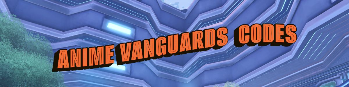 Anime Vanguards codes